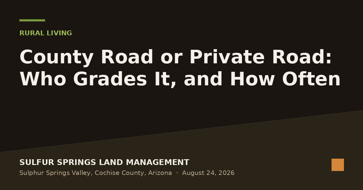 County Road or Private Road: Who Grades It, and How Often