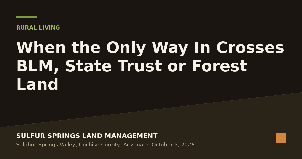 When the Only Way In Crosses BLM, State Trust or Forest Land