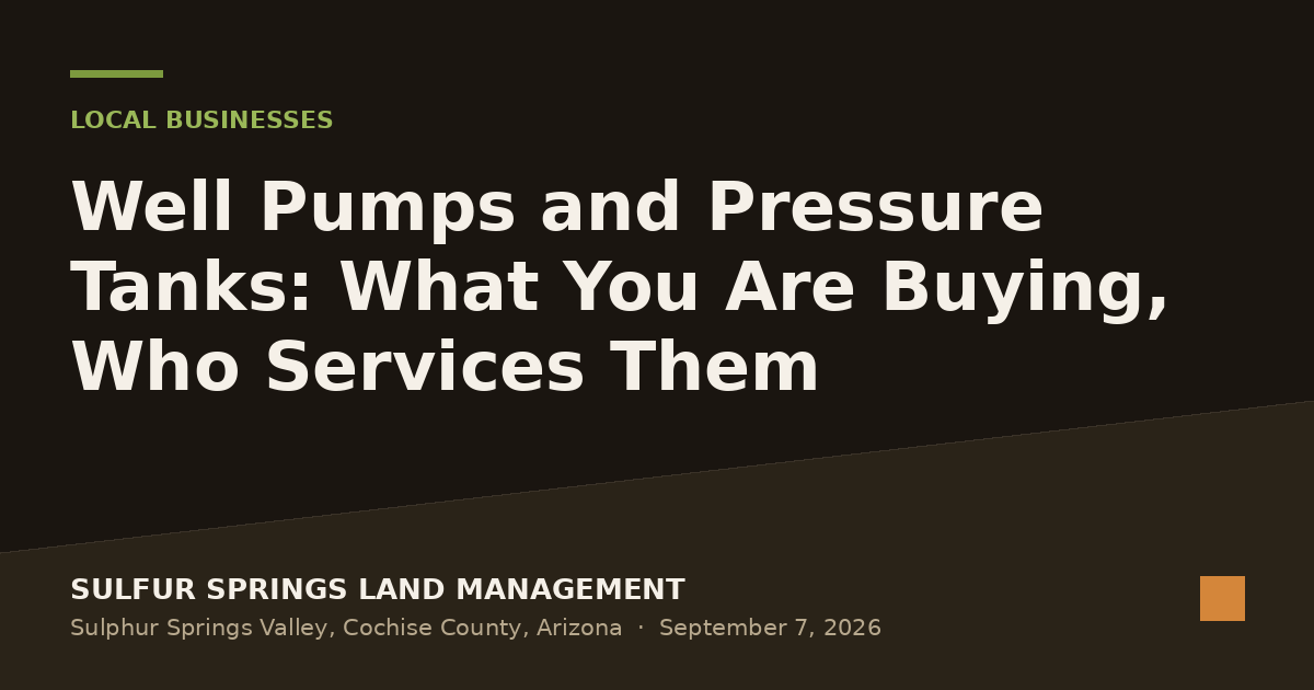 Well Pumps and Pressure Tanks: What You Are Buying, Who Services Them