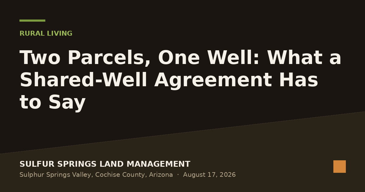 Two Parcels, One Well: What a Shared-Well Agreement Has to Say